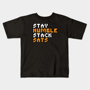 Stay Humble Stack Sats Kids T-Shirt